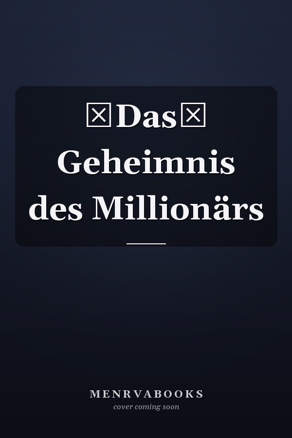 Das Geheimnis des Millionärs