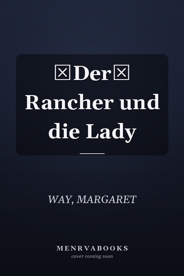 Der Rancher und die Lady