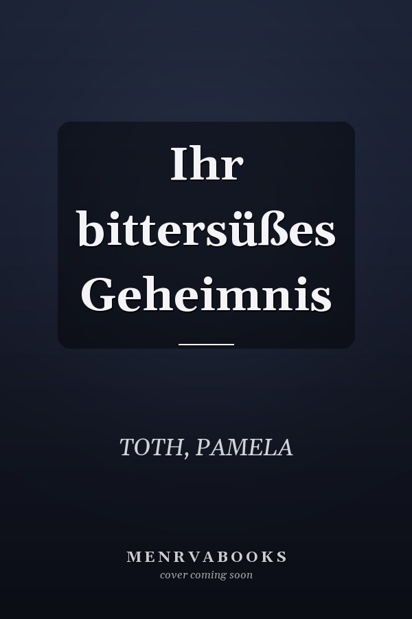 Ihr bittersüßes Geheimnis