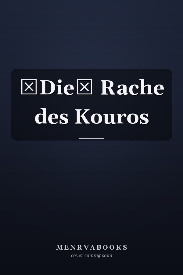 Die Rache des Kouros