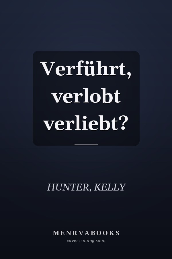 Verführt, verlobt verliebt?