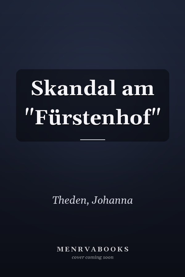 Skandal am "Fürstenhof"