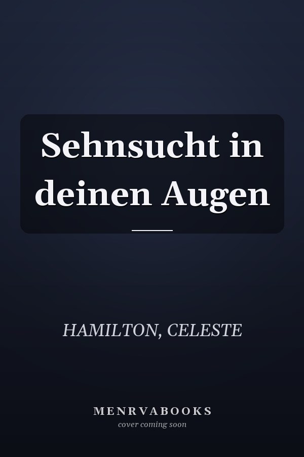 Sehnsucht in deinen Augen