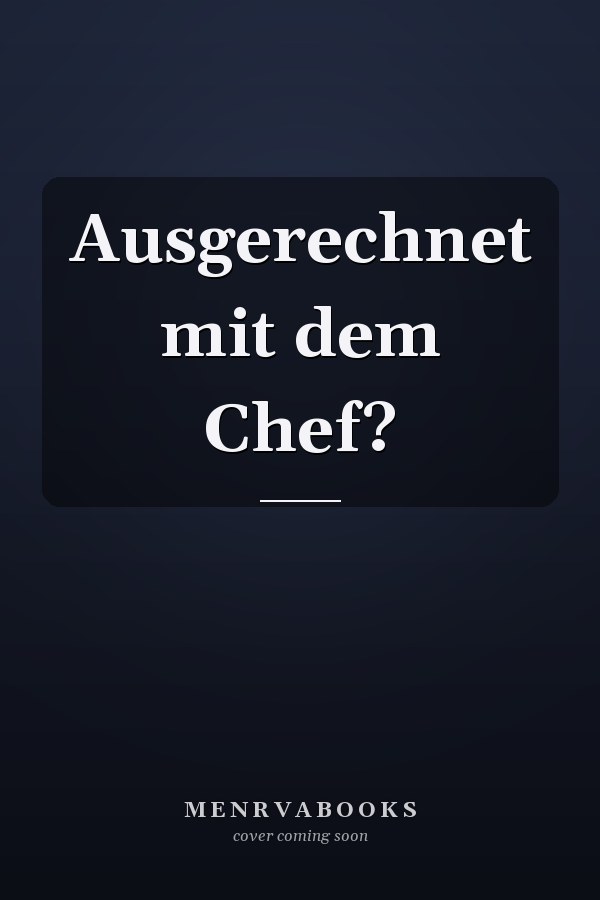 Ausgerechnet mit dem Chef?