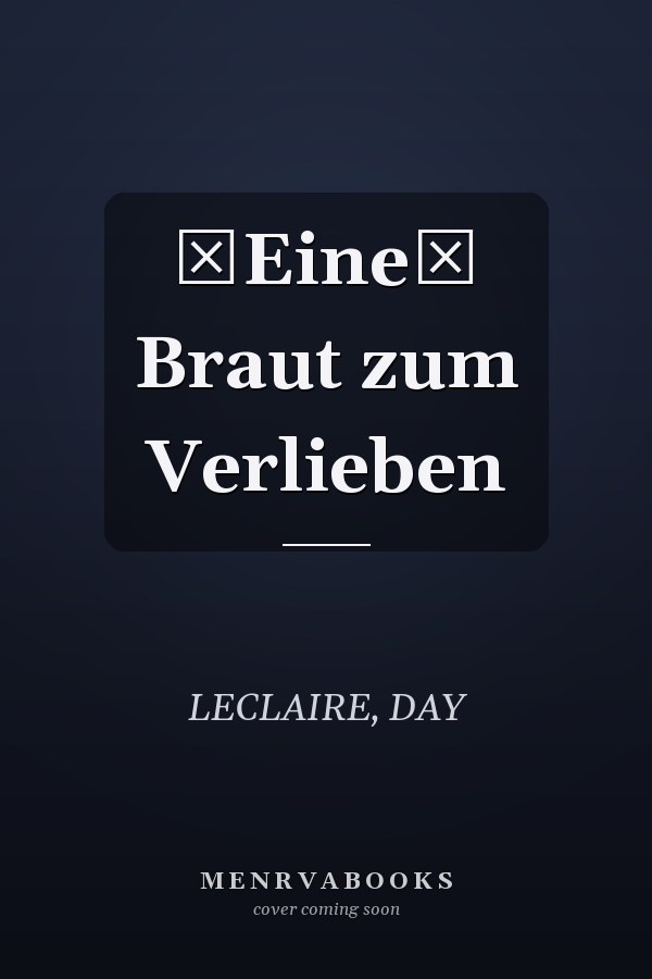 Eine Braut zum Verlieben