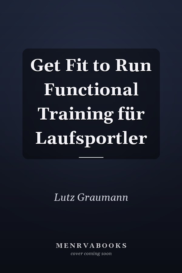 Get Fit to Run Functional Training für Laufsportler