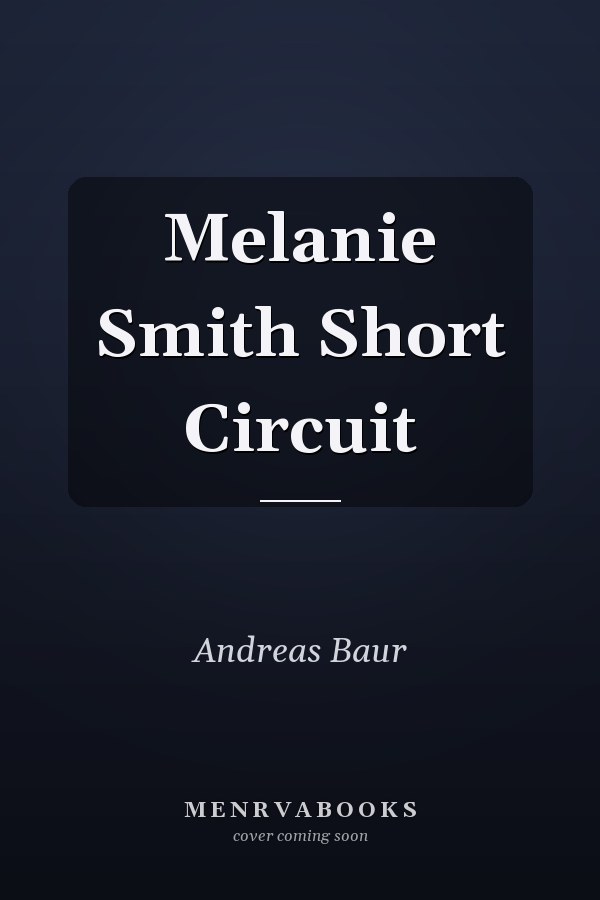 Melanie Smith Short Circuit