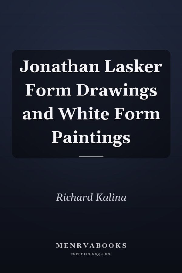 Jonathan Lasker Form Drawings and White Form Paintings