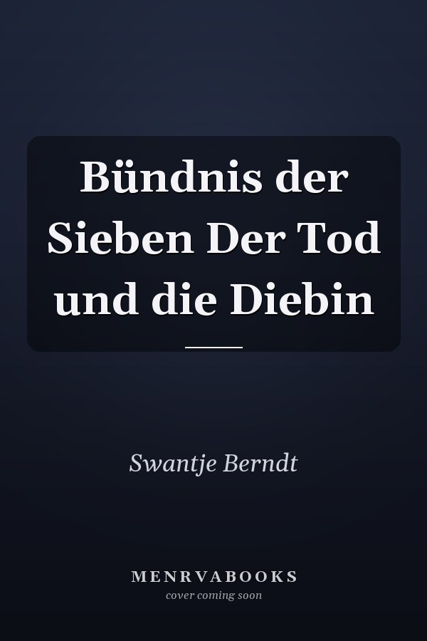 Bündnis der Sieben Der Tod und die Diebin