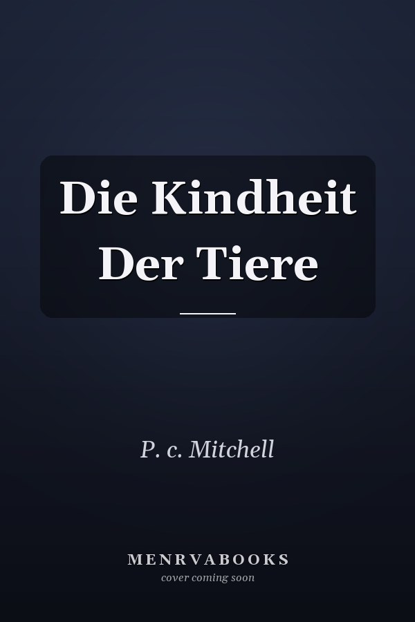 Die Kindheit Der Tiere
