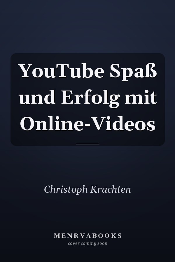 YouTube Spaß und Erfolg mit Online-Videos