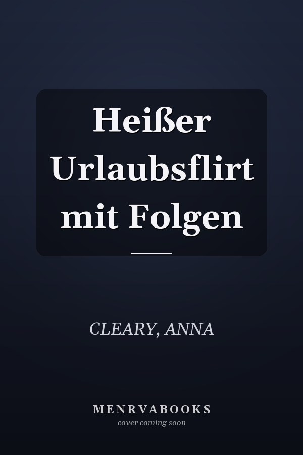 Heißer Urlaubsflirt mit Folgen