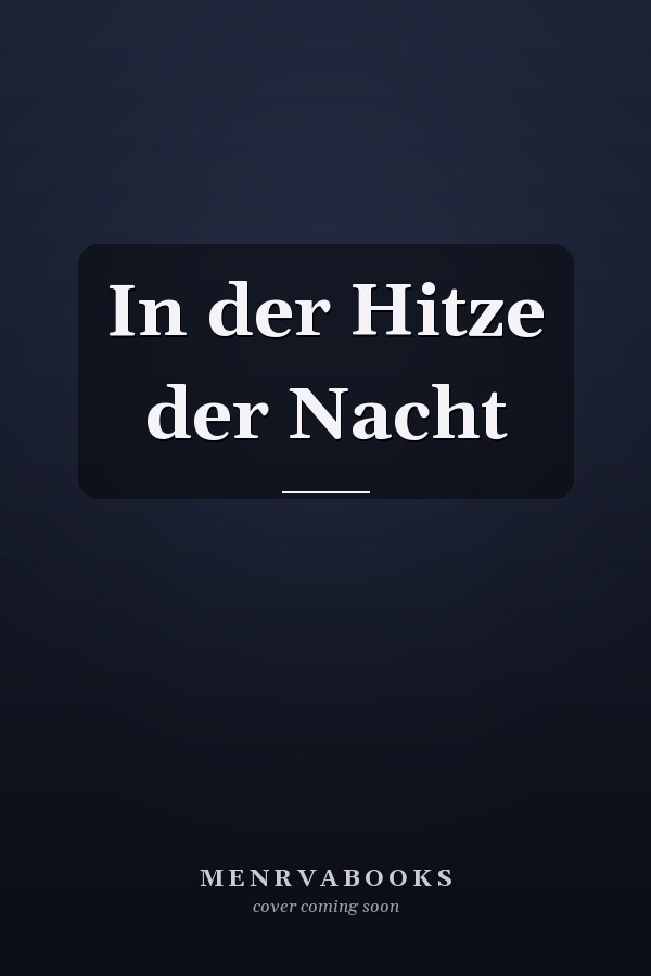 In der Hitze der Nacht