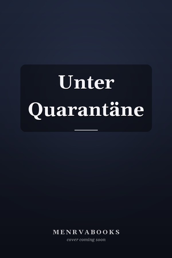 Unter Quarantäne
