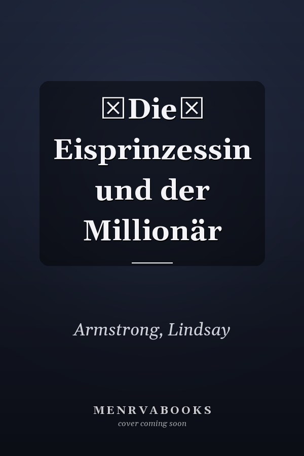 Die Eisprinzessin und der Millionär