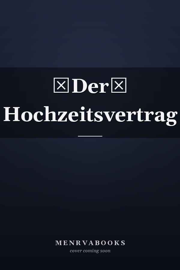 Der Hochzeitsvertrag