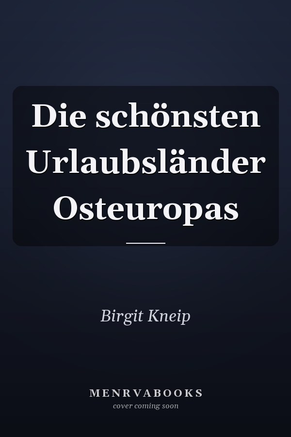 Die schönsten Urlaubsländer Osteuropas