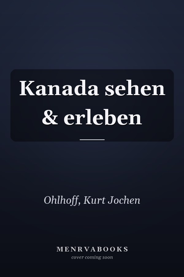 Kanada sehen & erleben