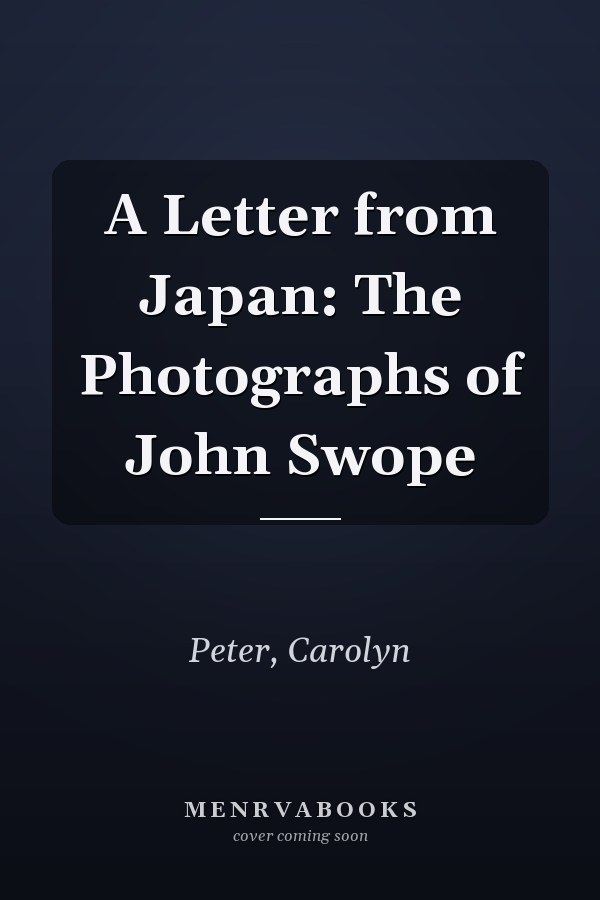 A Letter from Japan: The Photographs of John Swope
