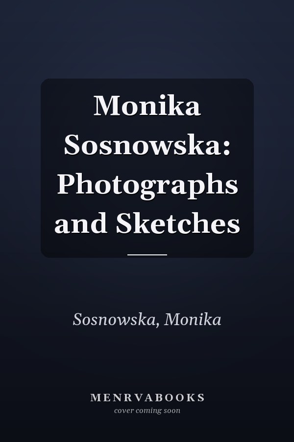 Monika Sosnowska: Photographs and Sketches