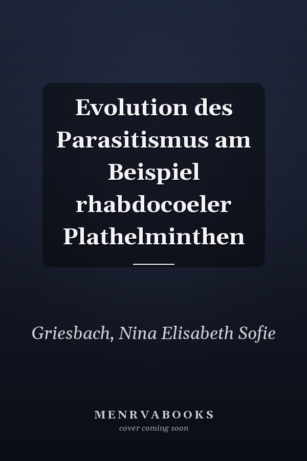 Evolution des Parasitismus am Beispiel rhabdocoeler Plathelminthen