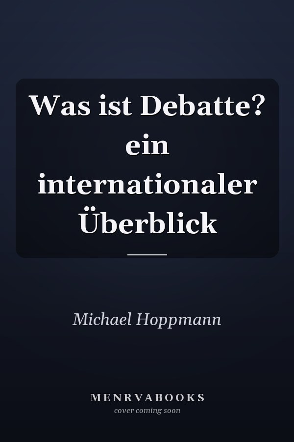 Was ist Debatte? ein internationaler Überblick