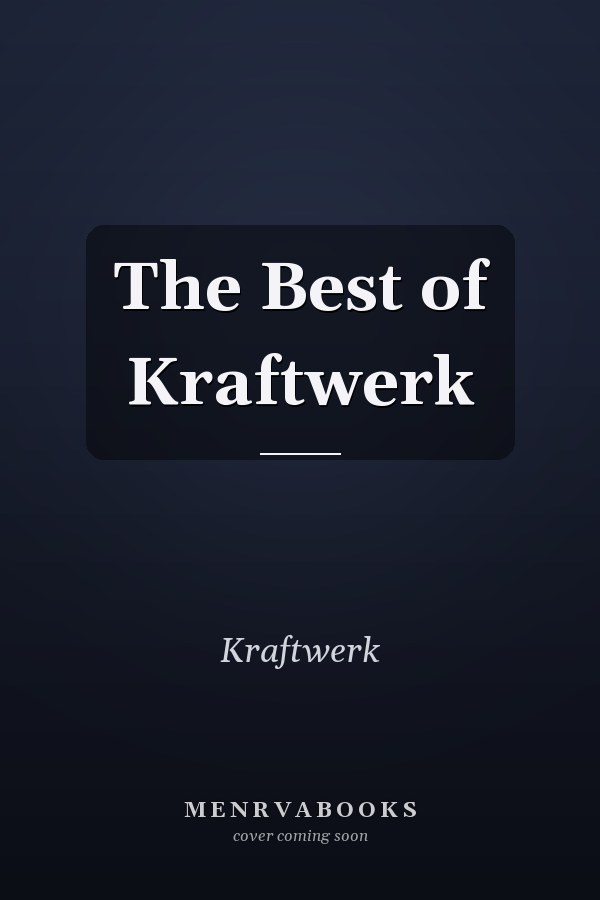 The Best of Kraftwerk