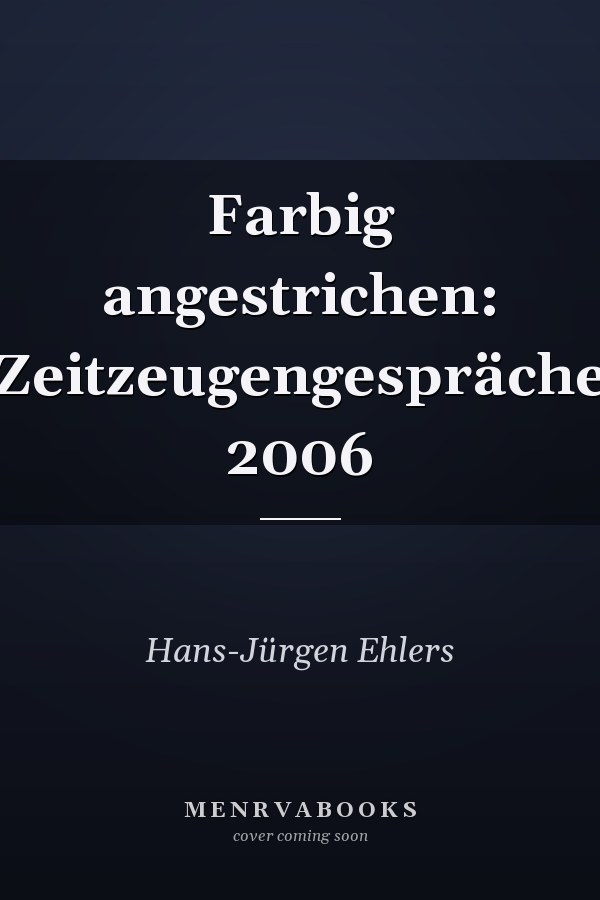 Farbig angestrichen: Zeitzeugengespräche 2006