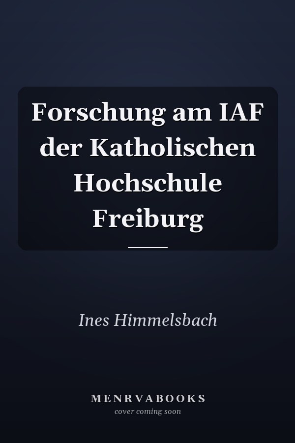 Forschung am IAF der Katholischen Hochschule Freiburg
