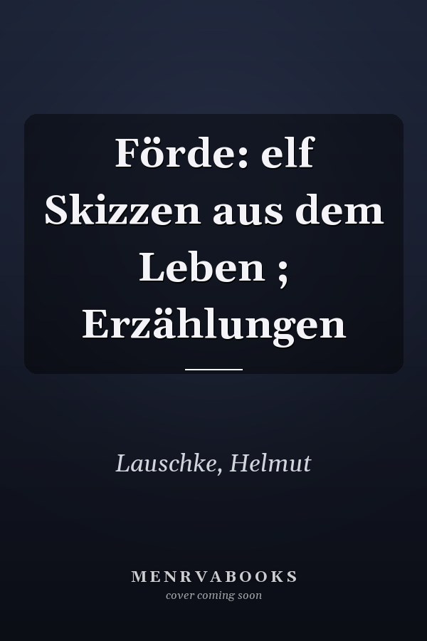 Förde: elf Skizzen aus dem Leben ; Erzählungen