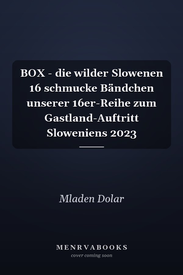 BOX - die wilder Slowenen 16 schmucke Bändchen unserer 16er-Reihe zum Gastland-Auftritt Sloweniens 2023