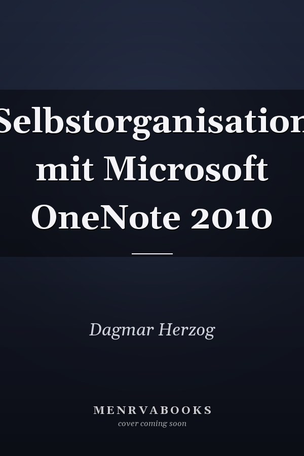 Selbstorganisation mit Microsoft OneNote 2010