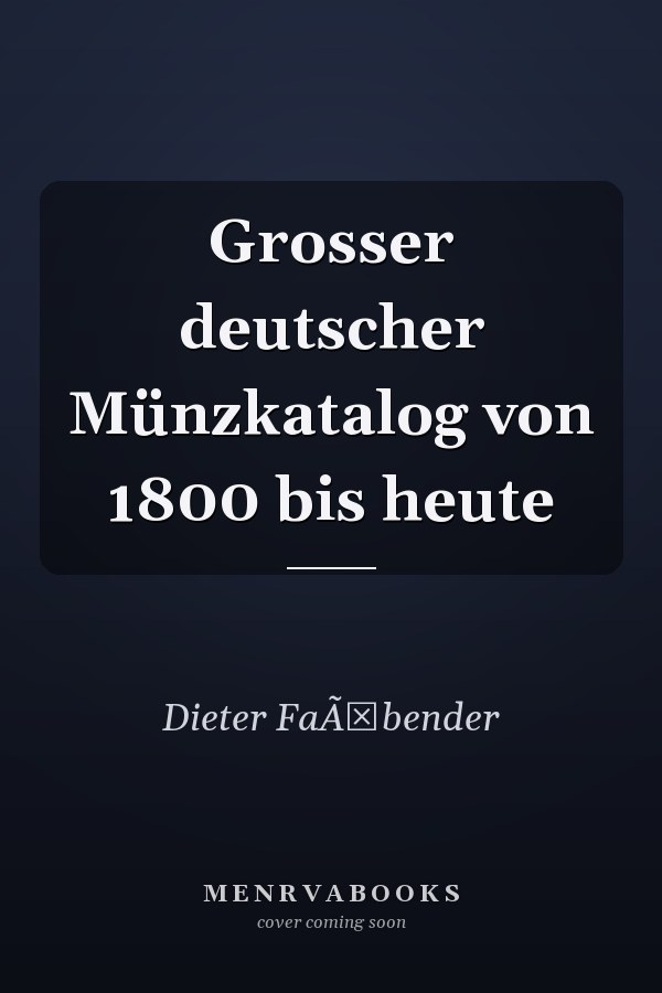Grosser deutscher Münzkatalog von 1800 bis heute