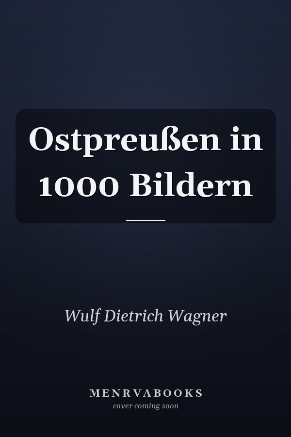 Ostpreußen in 1000 Bildern