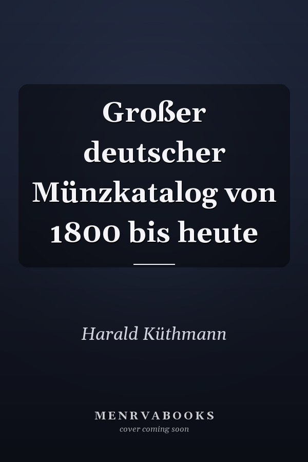 Großer deutscher Münzkatalog von 1800 bis heute