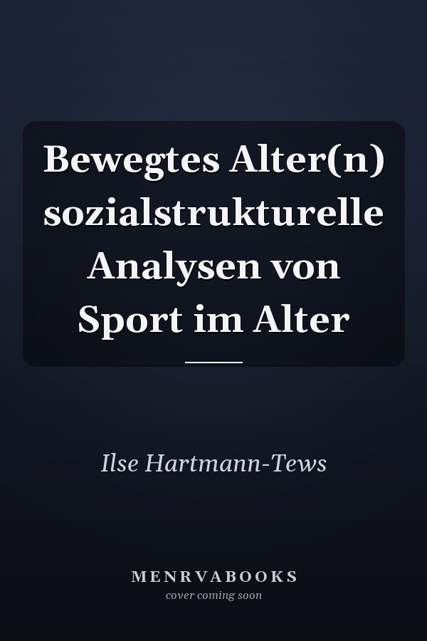 Bewegtes Alter(n) sozialstrukturelle Analysen von Sport im Alter