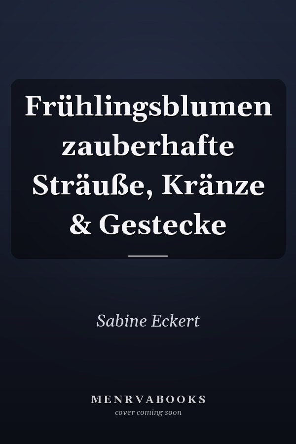 Frühlingsblumen zauberhafte Sträuße, Kränze & Gestecke