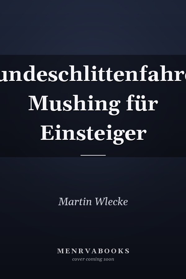 Hundeschlittenfahren Mushing für Einsteiger