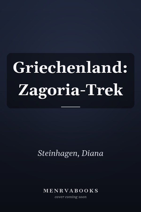 Griechenland: Zagoria-Trek