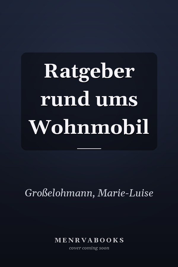 Ratgeber rund ums Wohnmobil