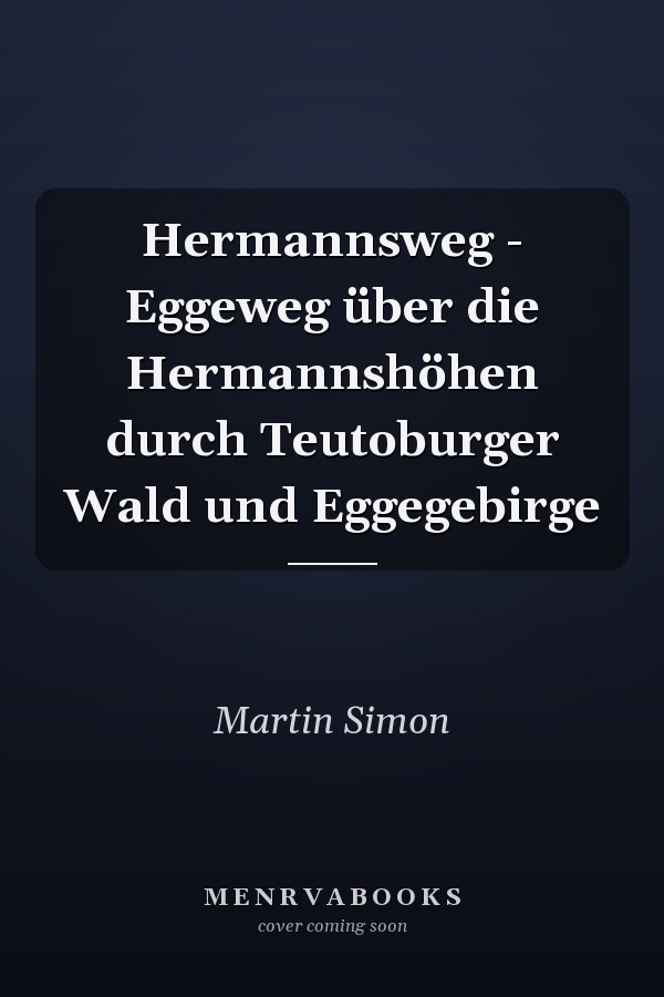 Hermannsweg - Eggeweg über die Hermannshöhen durch Teutoburger Wald und Eggegebirge