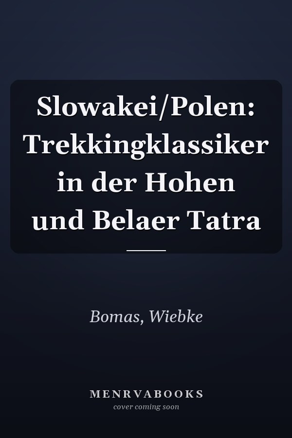 Slowakei/Polen: Trekkingklassiker in der Hohen und Belaer Tatra