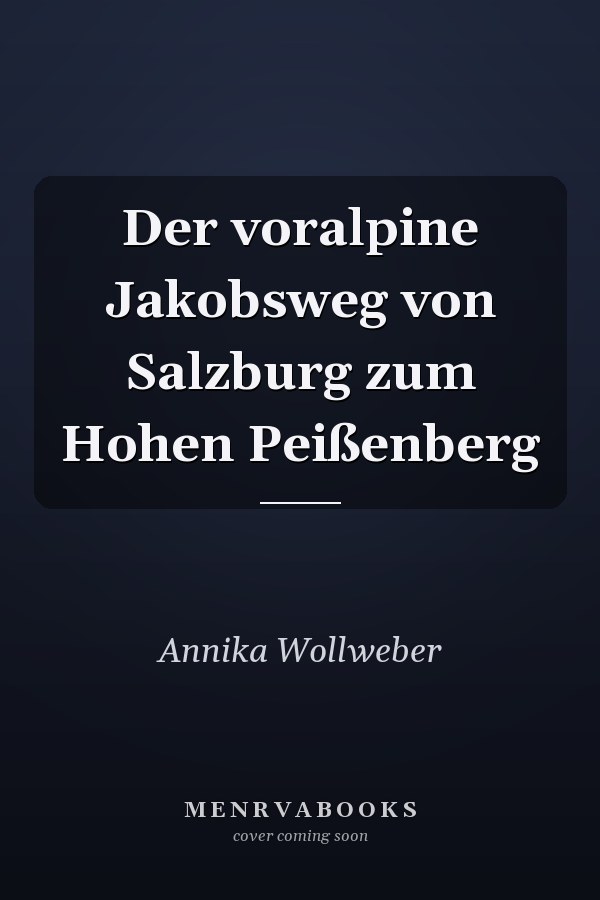 Der voralpine Jakobsweg von Salzburg zum Hohen Peißenberg