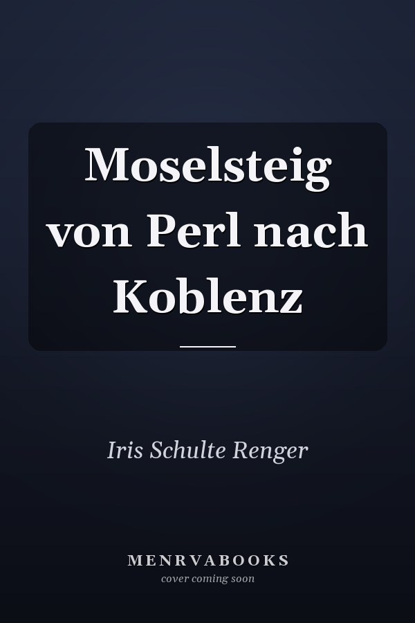 Moselsteig von Perl nach Koblenz