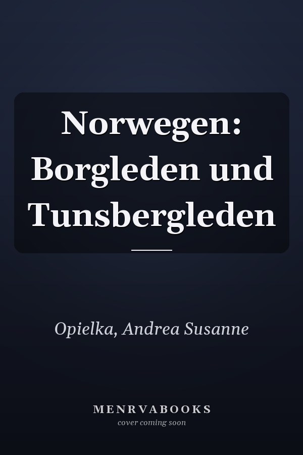 Norwegen: Borgleden und Tunsbergleden