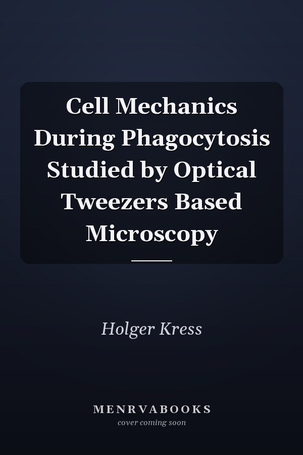 Cell Mechanics During Phagocytosis Studied by Optical Tweezers Based Microscopy