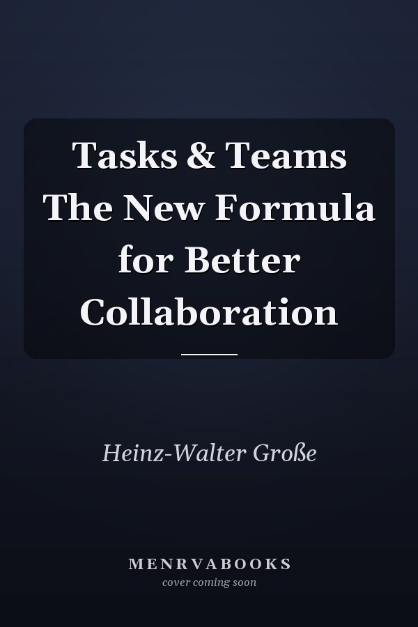 Tasks & Teams The New Formula for Better Collaboration