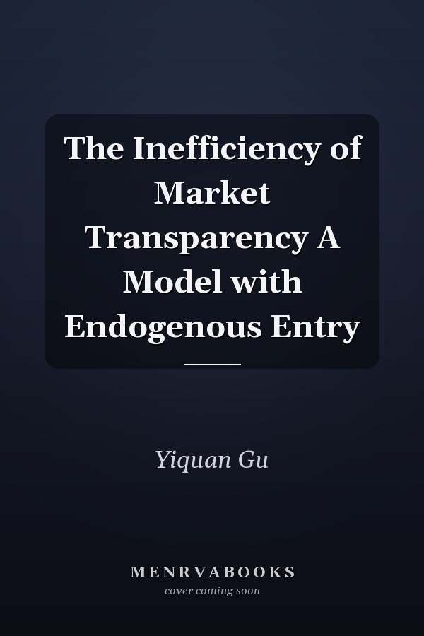 The Inefficiency of Market Transparency A Model with Endogenous Entry