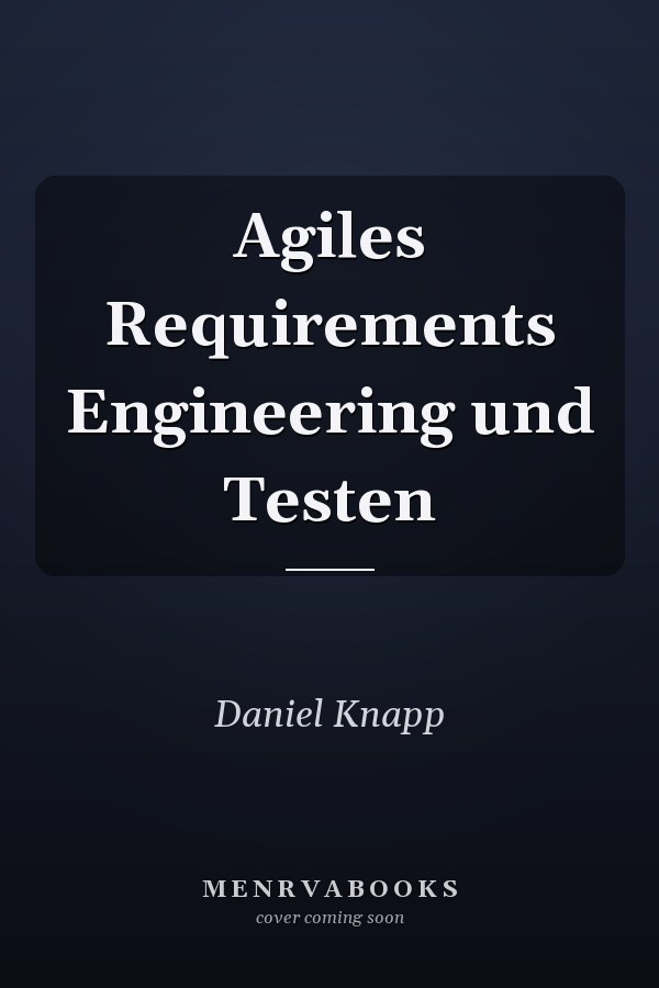 Agiles Requirements Engineering und Testen