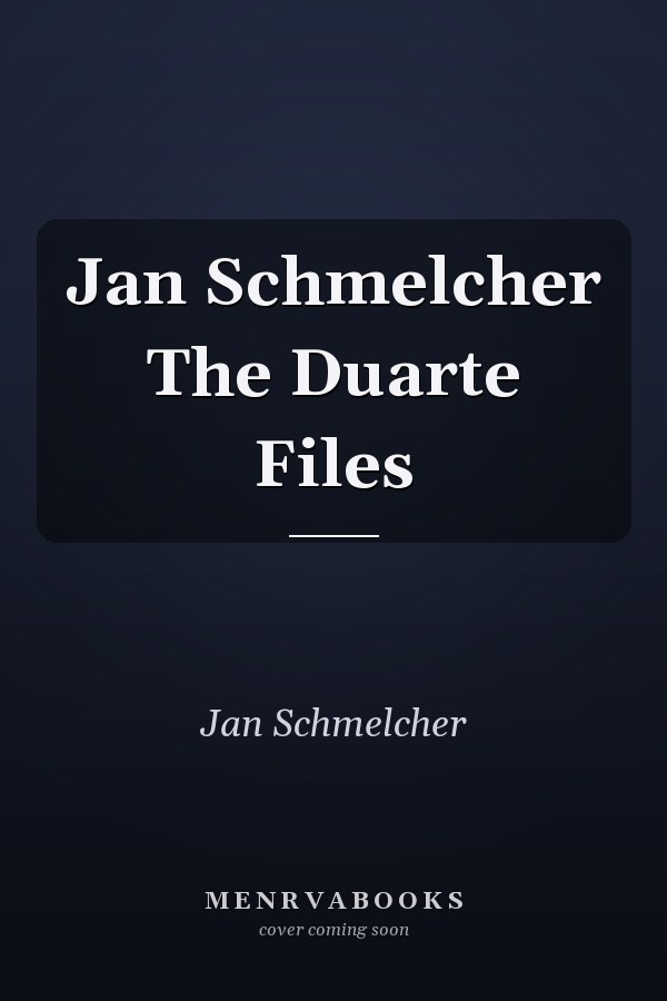 Jan Schmelcher The Duarte Files